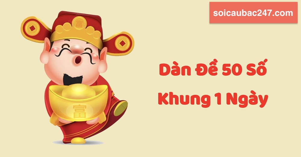 Dàn đề 50 số đẹp nhất