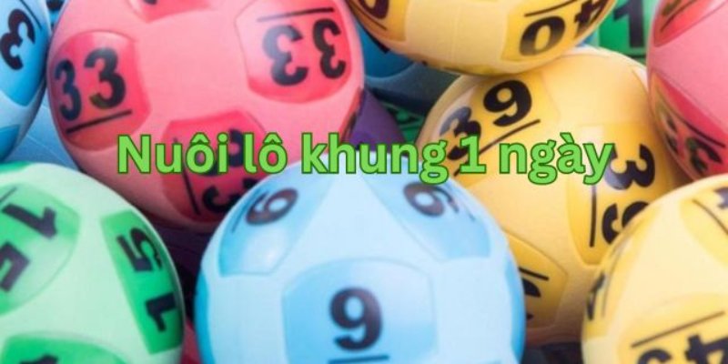 Bỏ Túi Nuôi Lô Khung Thắng Đậm, Chuẩn Xác Nhất Hiện Nay